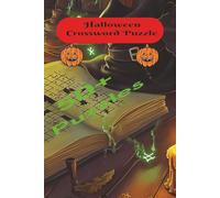 Halloween Crossword Puzzle Book: Crossword Puzzles with Easy to Read Print about Halloween and more (6x9 inches 120 Pages 50+ Puzzles gift for vacations, holidays and relaxation
