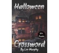 Halloween Crossword Puzzle Book: Easy to Read Print, Halloween themed, 6x9 inches, 120 pages, 50+ Puzzles, ideal for Gift Halloween lovers