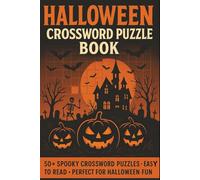 Halloween Crossword Puzzle Book for Adults and Teens: 50+ Fun Halloween Crossword Puzzles - Easy to Read with Spooky Monsters, Horror, and More
