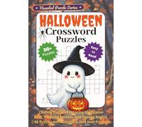 Halloween Crossword Puzzles: Chilling Puzzles Featuring Monsters, Bats, Haunted Forests, and Spooky Nights - 60 Puzzles with Solutions (6x9 Inch Format)