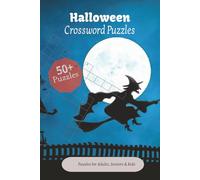 Halloween Crossword Puzzles: Crossword Puzzles with Easy to Read Print about Halloween | 6x9 inches, 120 pages | 50+ Puzzles, gift for vacations, Holidays and Relaxation