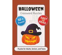Halloween Crossword Puzzles: Crossword Puzzles with Easy to Read Print about Halloween, Gothic Literature, Horror Movies and More! | 6x9 inches, 120 ... Gift for Vacations, Holidays and Relaxation