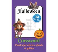 Halloween Crossword Puzzles: Crossword Puzzles with Easy to Read Print about Halloween, Witches, Ghosts, Vampires and more| 6x9 inches, 120 pages | 60 ... Gift for Vacations, Holidays and Free Time.