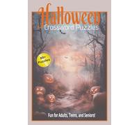 Halloween Crossword Puzzles: Spooktacular, brain-teasers galore | 6x9 inches, 180 pages. Fun for Adults, Teens, and Seniors!