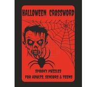 Halloween Crossword: Spooky Crossword Puzzles for Adults, Seniors & Teens - 60 Brain-Tingling Challenges with Full Solutions Inside [8.5x11 inches, ... & Free Times (Vita Bloom Puzzle Collection)