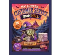 Halloween Customer Service From Hell: Funny Adult Coloring Book with Sarcastic Monsters, Customer Service Chaos, Witches, Vampires, Zombies & More | Spooky Stress Relief Gift