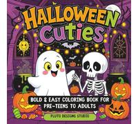 Halloween Cutie Coloring Book: 55 Bold and Easy Halloween Coloring Book for Teens and Adults | Simple, Cute Illustrations: Spooky Drawings for Stress Relief, Creativity and Relaxation