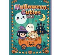 Halloween Cuties Vol.3: A Fun and Easy Halloween Coloring Adventure for Kids | Trick or Treat, Cute Monsters, Witches, Ghosts & Pumpkin Party Scenes | Perfect Activity Book for toddlers