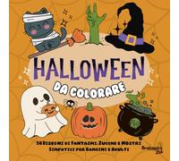 Halloween da Colorare: 50 Disegni di Fantasmi, Zucche e Mostri Simpatici per Bambini e Adulti