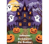 Halloween Da Colorare Per Bambini: Colora e Divertiti