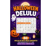 Halloween Delulu: 80 Grilles de Mots Mêlés Amusantes pour Enfants de 6 à 12 ans (Niveau Facile, Corrigé Inclus) (Ma Première Grille de Mots Mêlés d'Halloween)