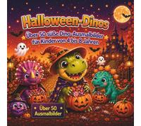 Halloween-Dinos: Lustiges Dino-Malbuch mit über 50 süßen Ausmalbildern für Kinder von 4 bis 8 Jahren