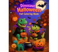 Halloween Dinosaur Coloring Book for Kids Ages 3-8: Cute and Spooky Dinosaurs with Pumpkins, Costumes, and Autumn Fun Activities