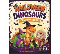 Halloween Dinosaur Coloring Book for Kids Ages 4-8: 48 Cute and Spooky Dinosaurs to Color, One Fun Dinosaur Per Page (Dino World Adventures)