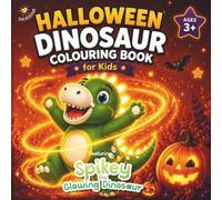 Halloween Dinosaur Colouring Book for Kids Featuring Spikey the Glowing Dinosaur