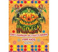 Halloween Dot Marker Activity Book For Kids: Cute & Simple Designs for Toddlers and Preschoolers