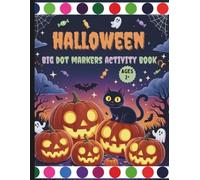 Halloween Dot Markers Activity Book: Big Dot Markers Activity Book (Super Spooky Halloween Fun Activity And Coloring Books)