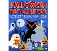 Halloween Dot Markers Activity Book For Kids Ages 2-5: Fun and Learning Paint-Dauber Coloring Pages Featuring Pumpkins, Ghosts, Zombies & More for Toddlers (Halloween with Dot Markers)