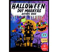 Halloween Dot Markers Activity Book: I For Pre-School Kids I With Dotted Alphabet I Brain Teasers I Spooky Book I Animals, Monsters, I Boys &Girls I ... I Learn and Play I Autumn Activity I