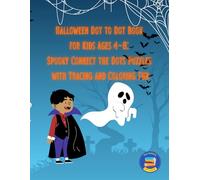Halloween Dot to Dot Book for Kids Ages 4-8: Spooky Connect the Dots Puzzles with Tracing and Coloring Fun