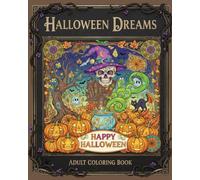 Halloween dreams coloring book: Halloween dreams happy Halloween adult coloring book