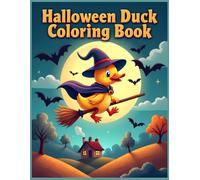 Halloween Duck Coloring Book: Duck Flying on Broomstick Coloring Pages for Stress Relief