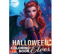 Halloween Elves Coloring Book: Spooky Forest Elf Coloring Pages Featuring Mischievous Elves, Enchanted Costumes, and Magical Woodland Scenes