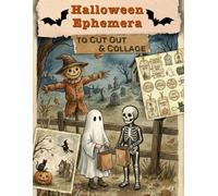 Halloween Ephemera to Cut Out and Collage: for Junk Journals, Scrapbooks & More!