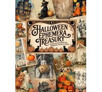 Halloween Ephemera Treasury: Vintage Retro Designs for Journaling, Collage & Crafts
