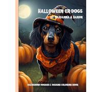 Halloween-er Dogs: Dachshund Doggies & Designs Coloring Book