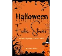 Halloween Erotic Stories: 15 Explicit Dark Spoofy Tales