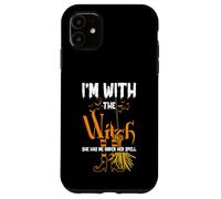 Halloween Estoy con la Bruja Ella me Tiene bajo su Hechizo Carcasa para iPhone 11
