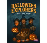 Halloween Explorers: Colour and Learn: A Fun and Educational Coloring Book Featuring Famous Explorers from History | Creative Learning Adventure for ... Activities (Halloween Colour & Learn Series)