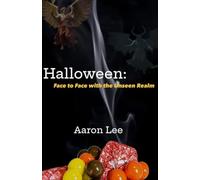 Halloween: Face to Face with the Unseen Realm