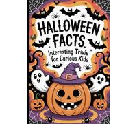 Halloween Facts: Interesting Trivia For Curious Kids