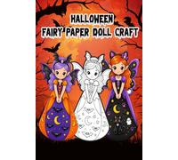 Halloween Fairy Paper Doll Craft: Color , Cut ,Fold and Play with Spooky Fairy Friends