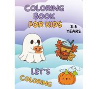Halloween & Fall Fun Preschool Coloring Book:: Super Cute Easy-to-Color Book with 50+ Big and Simple Seasonal Pages for Kids Ages 3-5