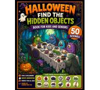 Halloween Find the Hidden Objects Book for Kids and Seniors: 50 Spooktacular Seek-and-Find Professionally Crafted Hidden Object Puzzles for All Ages.
