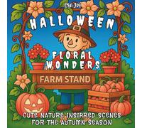 Halloween Floral Wonders: 44 Pages of Cute Nature-Inspired Scenes for the Autumn Season | Relaxing Halloween Coloring Book with Pumpkins, Flowers, ... Characters for Adults, Teens, and Kids