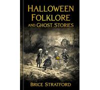 Halloween Folklore and Ghost Stories