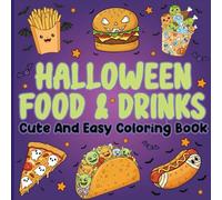 Halloween Food & Drinks Coloring Book: 50 Cute & Simple Spooky Designs for Adults and Kids, Coloring Book for Relaxation 100 Pages