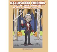 Halloween Friends: A Cute Halloween Coloring Book of Magical Friends & Spooky Fun