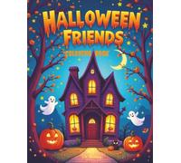 Halloween Friends Coloring Book: 25 Spooktacular Pages of Witches, Vampires, and Haunted Fun (Seasons and Holidays Coloring Books)