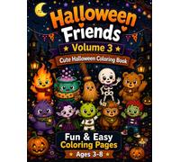 Halloween Friends Volume 3: Cute & Cozy Halloween Coloring Book, Fun & Easy Coloring Pages for Kids Ages 3-8, Bold & Simple Designs, Perfect Halloween Gift for Boys & Girls