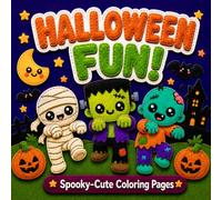 Halloween Fun!: 40 Spooky-Cute Halloween Coloring Pages for Kids 4+ (My First Coloring Book)