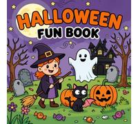 Halloween Fun Book: Colour, Create & Explore! A Halloween Activity Book for Kids Featuring Colouring Pages, Finger Puppets, Bookmarks, Writing Practice and Journal Pages