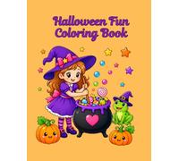 Halloween Fun Coloring Book: Celebrate The Spooky Season, Happy Halloween, Color Witches, Ghosts, Black Cats. Halloween Fun, 30 Pages, 8.5 x 11 inches