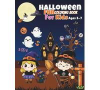 Halloween Fun Coloring Book for Kids: “Fun & Easy Halloween Scenes to Color with Cute Monsters, Witches, and Ghosts - Perfect for Ages 3-7!” (FUN Coloring Book for Kids Series)