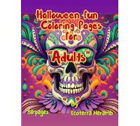 "Halloween Fun: Spooky and Relaxing Coloring Pages for Adults with Pumpkins, Haunted Houses, Witches, Ghosts, and More.": "Paperback 50 Pages Coloring ... Designs for Adults to Relax and Enjoy"
