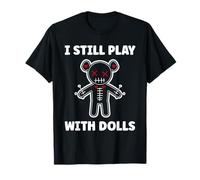 Halloween Funny Quote i Still Play with Dolls Voodoo Doll Camiseta